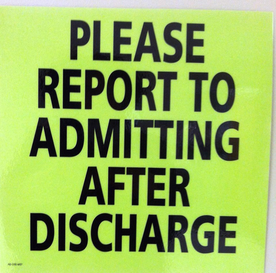 sign reading "please report to admitting after discharge"